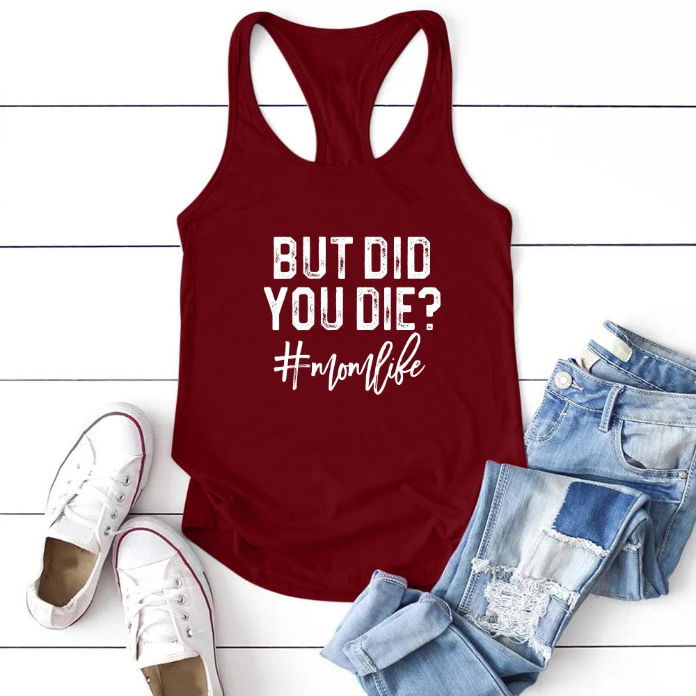 MomMood™ burgundy tank top with 'But Did You Die? #MomLife' printed, perfect for casual summer wear.
