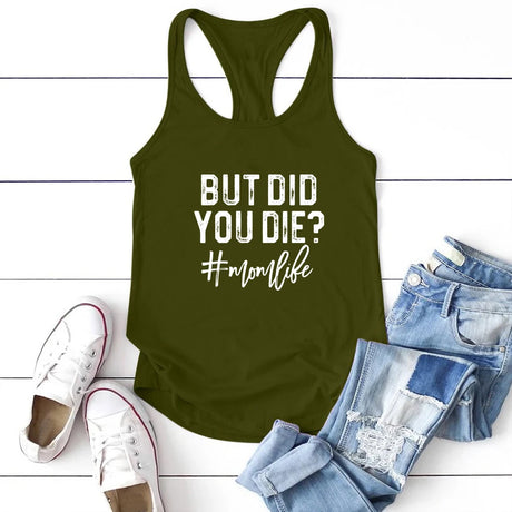 MomMood™ casual tank top in army green with 'But Did You Die? #momlife' print, perfect for summer wear.