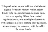 Note on customized items: non-returnable without reason; contact seller for details.