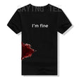 “I’m Fine” Funny Graphic T-Shirt | by Anwer Fancy | Worldwide Shipping